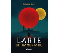 L'arte di tramontare (Sogni)