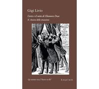 L'arte e il mito di Eleonora Duse. Ancora della situazione (Vol. 2) (Quaderni dell’Asino di B.)