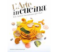 L'arte in cucina. Gli artisti incontrano gli chef 2025