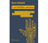 L'artefatto umano. L'essere umano nell’epoca della sua riproducibilità tecnoscientifica (Linee)