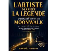 L'Artiste derrière la légende: Une réflexion critique sur Moonwalk: Une exploration de la vie, de la créativité, des défis, des réussites et de l'héritage durable du Roi de la Pop.