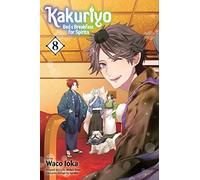Laruha - Kakuriyo: Bed & Breakfast for Spirits, Vol. 8: Volume 8 (KAKURIYO BED & BREAKFAST FOR SPIRITS GN)