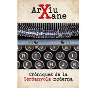 L'Arxiu Xane: Cròniques de la Cerdanyola moderna