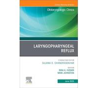 Laryngopharyngeal Reflux, An Issue of Otolaryngologic Clinics of North America (Volume 58-3) (The Clinics: Surgery, Volume 58-3)