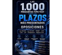 LAS 1.000 PREGUNTAS TIPO TEST SOBRE LOS PLAZOS MÁS PREGUNTADOS EN OPOSICIONES: 1.000 preguntas tipo test por leyes · Corrección razonada y fundamentación jurídica