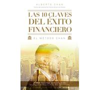 Las 10 claves del éxito financiero: El método Chan (Gestión 2000)
