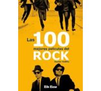 Las 100 mejores películas del rock