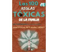 Las 100 REGLAS TΌXICAS de la FAMILIA: ¡ IDENTIFICALAS, RIETE de ellas, LIBÉREZ ! (Toxicité familiale)