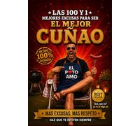 Las 100 y 1 mejores excusas para ser un buen CUÑAO. [Colección Premium Color]: El manual del morro para no dar ni golpe (y que encima te aplaudan): ... · Regalo de humor (Cuñados Sin Filtro)