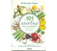 Las 101 recetas más saludables para vivir y sonreír