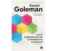 Las 12 competencias de la inteligencia emocional / Building Blocks of Emotional Intelligence: Las 12 Habilidades De La Inteligencia Emocional/ 12 Imspirational Leadership