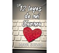 Las 12 leyes de mi karma (12 comedias románticas y un amor desesperado)