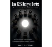 Las 12 Sillas y el Centro: Doce heridas, tres mil años, un solo Centro