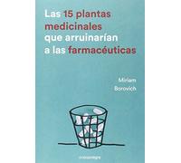 Las 15 plantas medicinales que arruinarían a las farmacéuticas (FONDO)