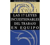 Las 17 Leyes Incuestionables Del Trabajo En Equipo