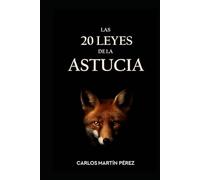 Las 20 leyes de la astucia: Selecciona (Estrategia y astucia)