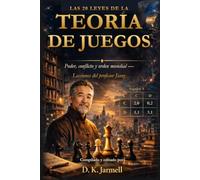 Las 20 leyes de la teoría de juegos: Poder, conflicto y orden mundial - Lecciones del profesor Jiang