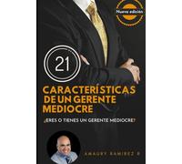 Las 21 Características de Un Gerente Mediocre