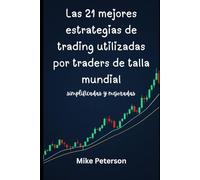 Las 21 mejores estrategias de trading utilizadas por traders de talla mundial: simplificadas y mejoradas
