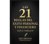 Las 21 reglas del éxito personal y financiero