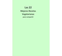 Las 22 Mejores Recetas Vegetarianas para Compartir
