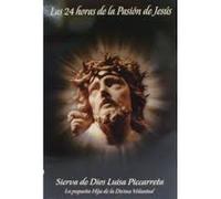 Las 24 Horas De La Pasion De Jesus