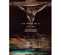 LAS 24 HORAS DE LA PASIÓN DE NUESTRO SEÑOR JESUCRISTO