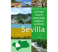 Las 25 mejores rutas por los espacios naturales protegidos de la provincia de Sevilla