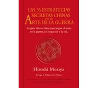 Las 36 Estrategias Secretas Chinas En El Arte De La Guerra: La Gu Ia C