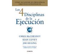 Las 4 disciplinas de la ejecución: Cómo alcanzar sus principales objetivos estratégicos (Conecta)