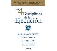Las 4 disciplinas de la ejecución: Cómo alcanzar sus principales objetivos estratégicos (Conecta)