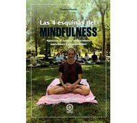 Las 4 esquinas del Mindfulness. Atención al cuerpo, sensaciones, emociones y pensamientos