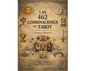 Las 462 Combinaciones del Tarot: Arcanos Mayores