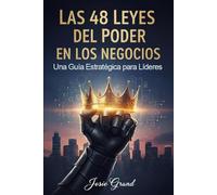 Las 48 Leyes del Poder en los Negocios: Una Guía Estratégica para Líderes Modernos (Marketing e Inversiones)