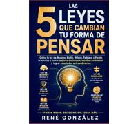 Las 5 Leyes que Cambian tu Forma de Pensar: Cómo la ley de Murphy, Kidlin, Wilson, Falkland y Pareto te ayudan a tomar mejores decisiones, resolver ... 33 (PSICOLOGÍA DEL SIGLO XXI)