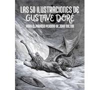 Las 50 Ilustraciones de Gustave Doré para El Paraíso Perdido de John Milton