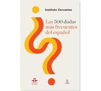 Las 500 dudas más frecuentes del español (Instituto Cervantes)