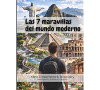 Las 7 maravillas del mundo moderno (Viajes por el mundo)