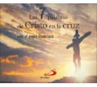 Las 7 Palabras De Cristo En La Cruz