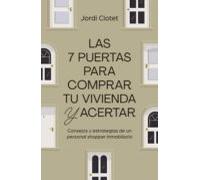 Las 7 Puertas Para Comprar Tu Vivienda Y Acertar (ebook)