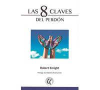 Las 8 Claves Del Perdon