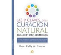 Las 9 Claves De La Curación Natural Del Cáncer Y Otras Enfermedades