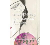 Las 9 mujeres ancestrales y sus esencias florales