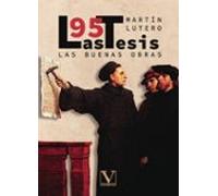 Las 95 Tesis Y Las Buenas Obras
