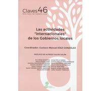 Las actividades “internacionales” de los Gobiernos locales: 46 (Serie Claves del Gobierno Local)