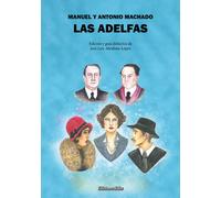 LAS ADELFAS incluye GUIA DIDÁCTICA | Jose Luis Abraham Lopez, Antonio Machado, Manuel Machado