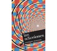Las Adicciones: Ensayos Sobre Arte Contemporaneo