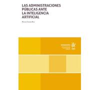 Las administraciones públicas ante la inteligencia artificial (Monografías)