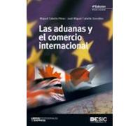 Aduanas y el comercio internacional, Las (4ª ed.) (Libros profesionales)