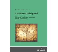 Las afueras del español: El viaje de una lengua con escala en tres continentes
